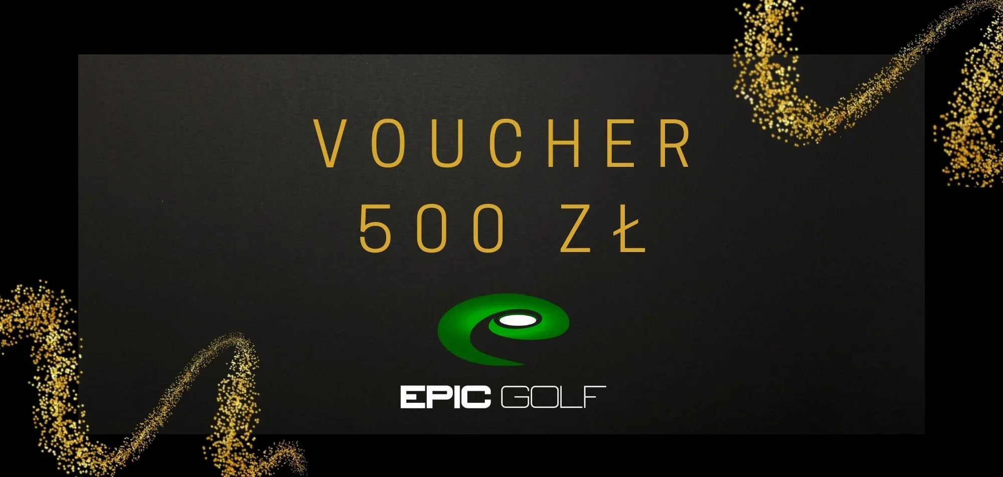 Voucher 500 zł - Epic Golf
