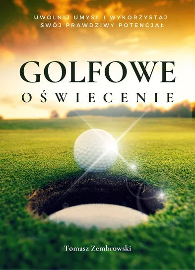 Książka "Golfowe Oświecenie" Tomasz Zembrowski - Epic Golf